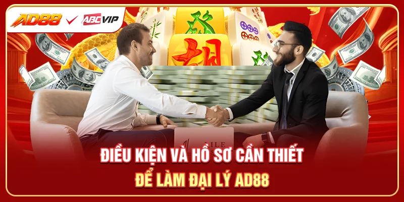 Điều kiện và hồ sơ cần thiết để làm đại lý AD88