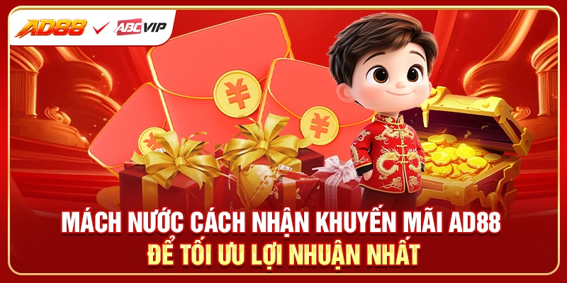 Mách nước cách nhận khuyến mãi AD88 để tối ưu lợi nhuận nhất