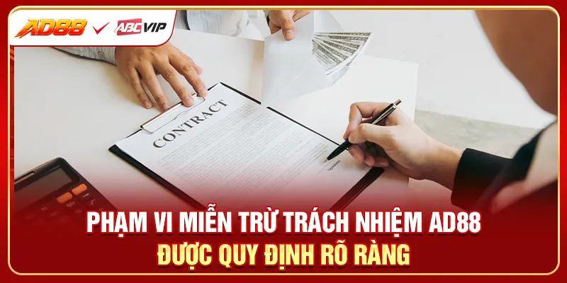 Phạm vi miễn trừ trách nhiệm AD88 được quy định rõ ràng