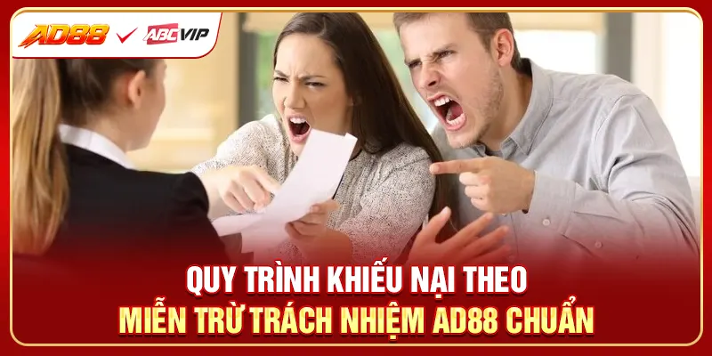 Quy trình khiếu nại theo miễn trừ trách nhiệm AD88 chuẩn