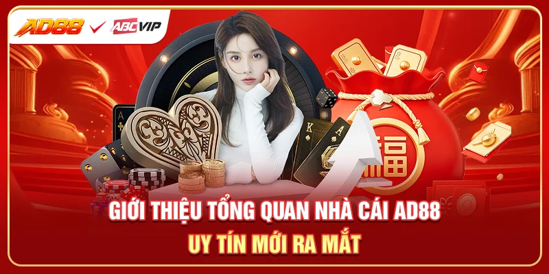 Giới thiệu tổng quan nhà cái AD88 uy tín mới ra mắt